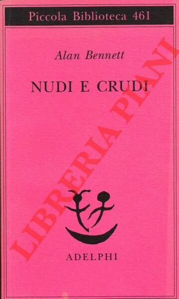 Nudi e crudi.