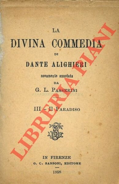 La divina commedia nuovamente annotata da G.L. Passerini. Vol. III …