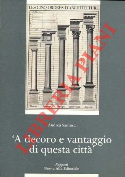 'A decoro e vantaggio di questa città'. Archi colonne capitelli. La scultura decorativa a Bologna : problema di tutela o conservazione.