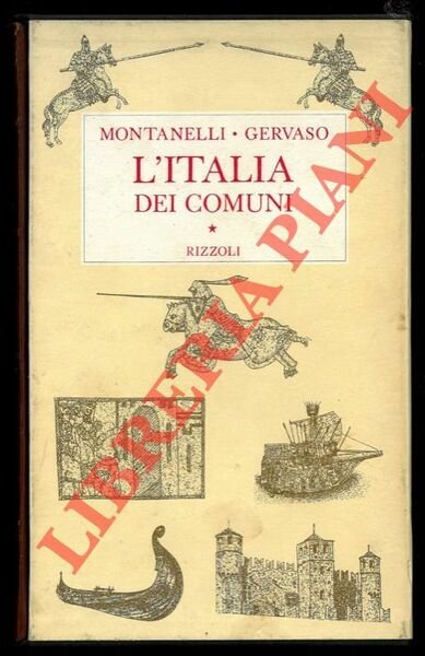 L'Italia dei comuni. Il Medio Evo dal 1000 al 1250.