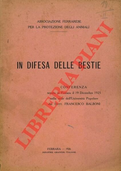 In difesa delle bestie. Conferenza tenuta in Ferrara il 19 …