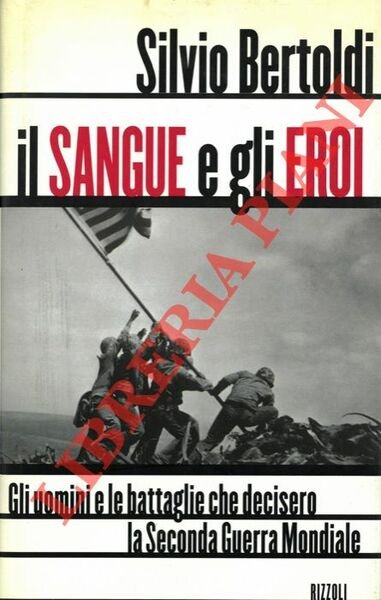 Il sangue e gli eroi. Gli uomini e le battaglie … | Immagine Gallery 1