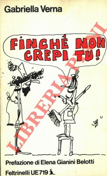 Finché non crepi tu! .