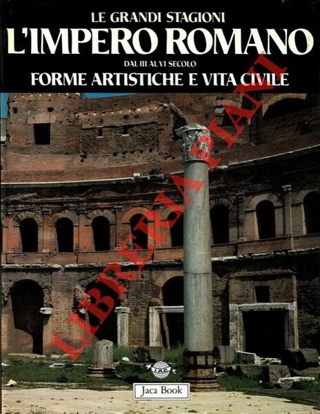 L'Impero Romano dal III al VI secolo. Forme artistiche e …