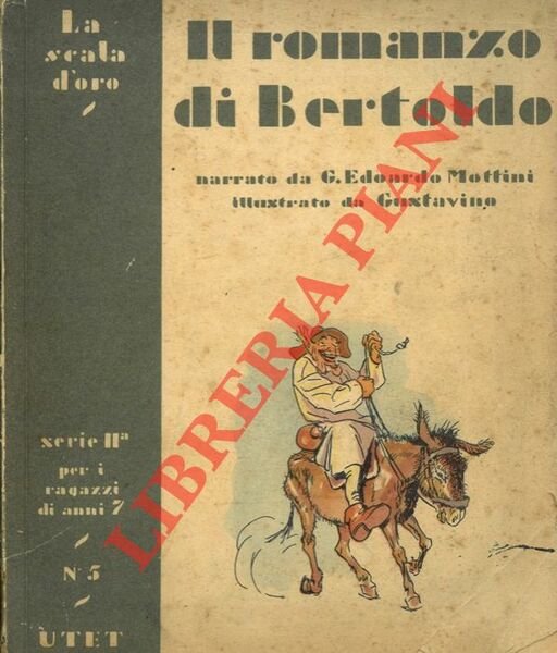 Il romanzo di Bertoldo ovvero la storia spettacolosa e tutta vera d'un villano astuto che divenne consigliere di corte, e di suo figlio che fu più scemo d'una zucca ma fece fortuna lo stesso.