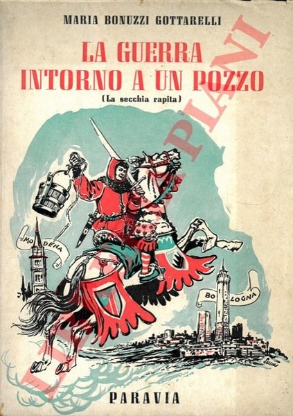 La guerra intorno a un pozzo (La secchia rapita) .
