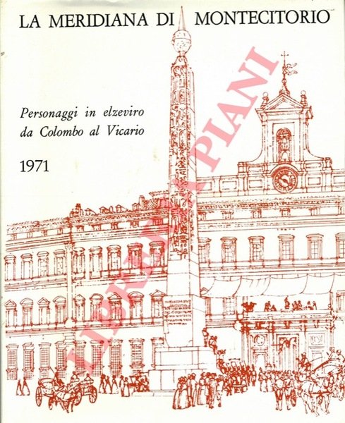 La Meridiana di Montecitorio. Personaggi in elzeviro da Colombo al …