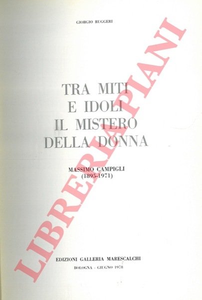 Tra miti e idoli il mistero della donna. Massimo Campigli …