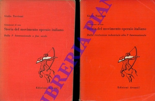 Lineamenti di una storia del movimento operaio italiano. Dalla rivoluzione industriale alla Ia Internazionale. Dalla Ia Internazionale a fine secolo.