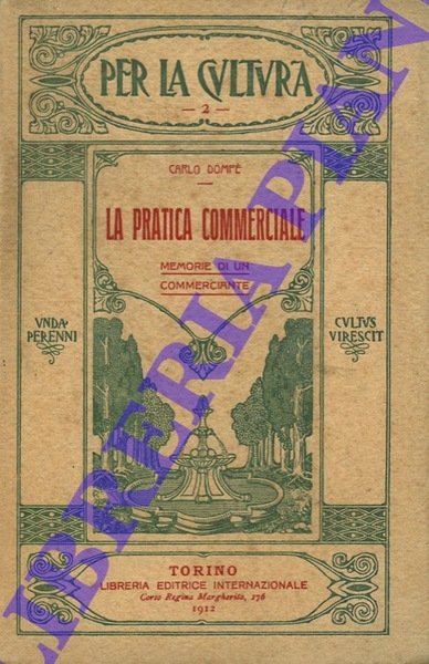 La pratica commerciale. Memorie di un commerciante.