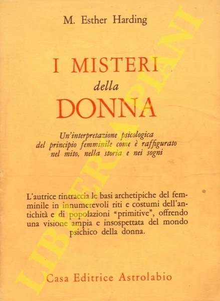 I misteri della donna. Un'interpretazione psicologica del principio femminile come …