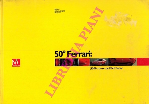 50° Ferrari. 3000 rosse nel Bel Paese.