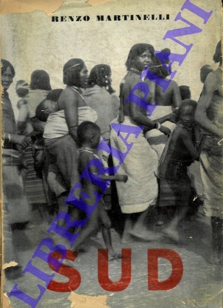 Sud. Rapporto di un viaggio in Eritrea ed in Etiopia.