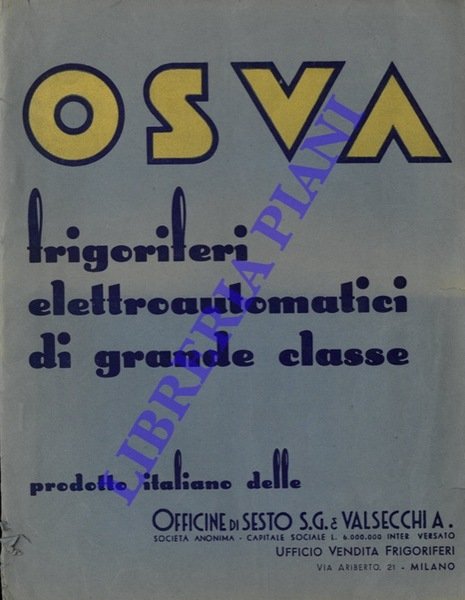 Frigoriferi elettroautomatici di grande classe.