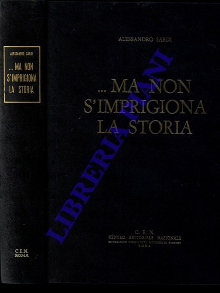 .ma, non s'imprigiona la storia.