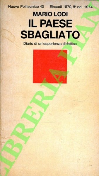 Il paese sbagliato. Diario di un'esperienza didattica.