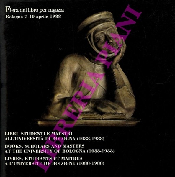Libri, studenti e Maestri all'Università di Bologna (1088 - 1988)