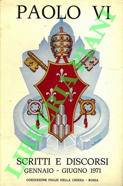 Paolo VI. Scritti e discorsi. Gennaio-giugno 1971.