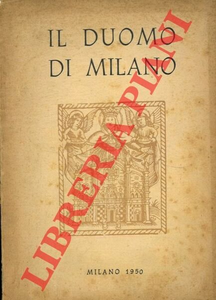Il Duomo di Milano. Notizie storiche e descrittive.