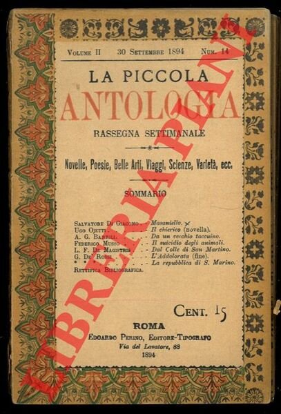 La piccola antologia. Rassegna settimanale. Novelle, Poesie, Belle Arti, Viaggi, …