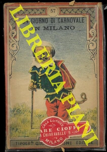 Un giorno di carnovale a Milano. Farsa in un atto. …