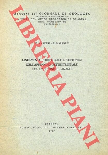 Lineamenti strutturali e tettonici dell'Appennino Settentrionale fra l'Abetone e Fanano.