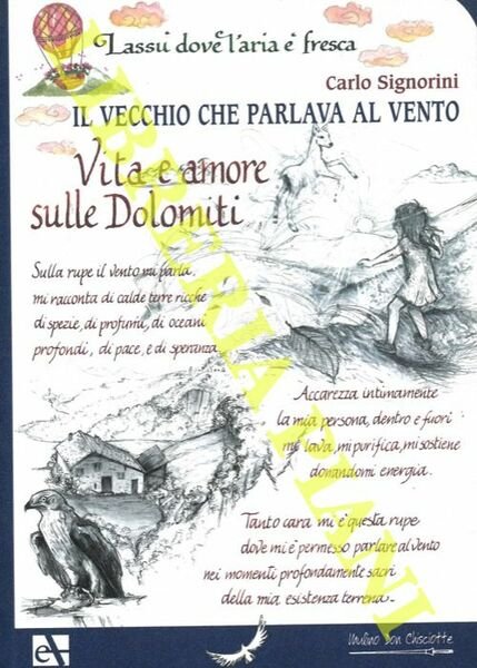 Il vecchio che parlava al vento. Vita e amore sulle …