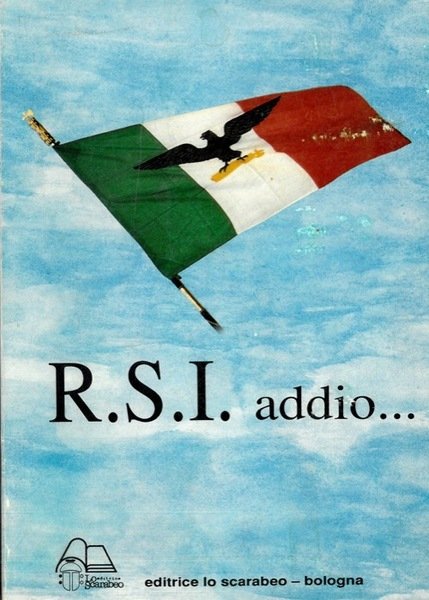 RSI addio . 1943 - 1945.