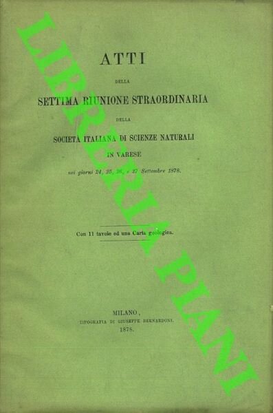 Atti della settima riunione straordinaria della Società Italiana di Scienze Naturali in Varese. 24/27 settembre 1878.