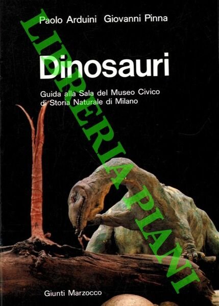 Dinosauri. Guida alla Sala del Museo Civico di Storia Naturale di Milano.