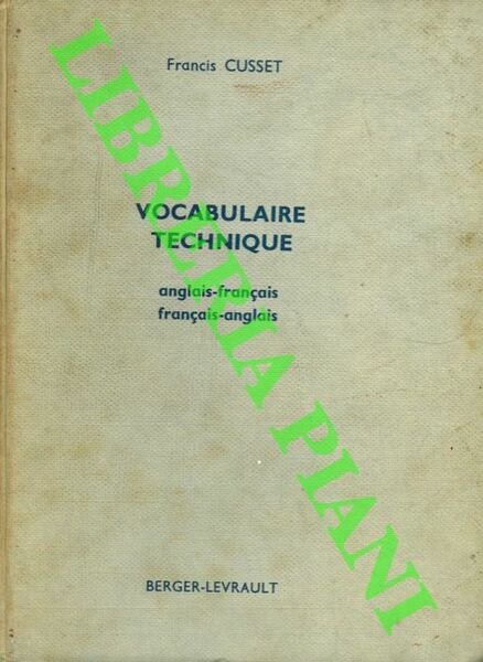 Vocabulaire technique anglais-français français-anglais. Electricité - Mécanique - Industries extractives …