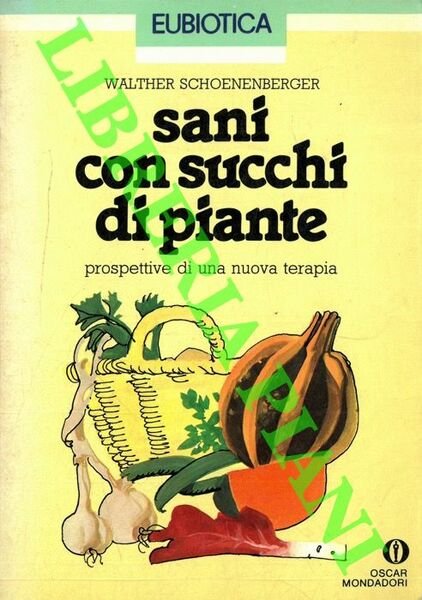 Sani con succhi di piante. Prospettive di una nuova terapia.