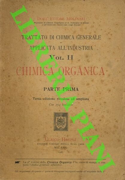 Trattato di chimica generale applicata all'industria. Volume II. Chimica organica.