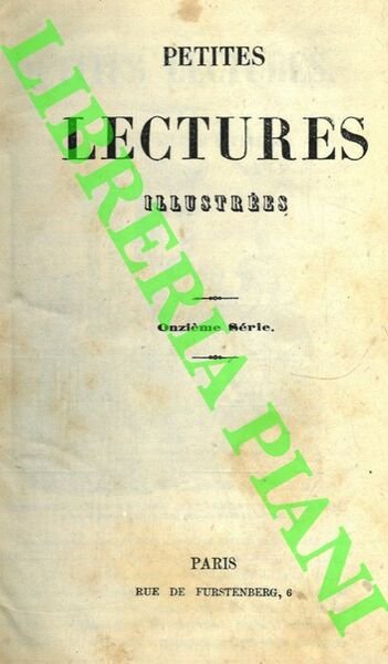 Petites lectures illustrées. Onziè parti rilegate in un volume in-16° …