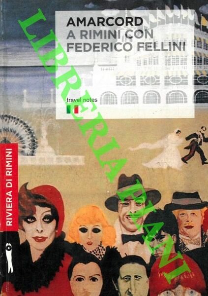 Amarcord a Rimini con Federico Fellini.