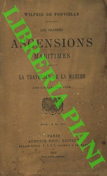 Les grandes ascensions maritimes. La traversée de la manche.