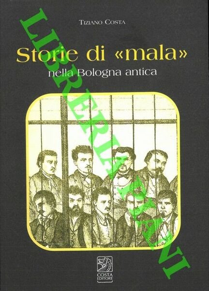 Storie di "mala" nella Bologna antica.
