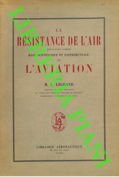 La Résistance de l'air envisagée comme base scientifique et expérimentale …
