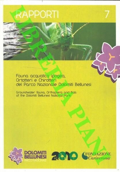 Fauna acquatica ipogea. Ortotteri e Chrotteri del Parco Nazionale Dolomiti …