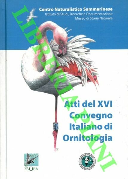 Atti 1° convegno Italiano di Ornitologia. Cervia 21-25 Settembre 2011.