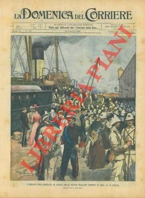 L'imbarco delle truppe italiane, nell'arsenale di Napoli, dirette in Cina.