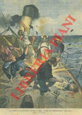 Lo scoppio di una torpedine trovata in mare, a bordo …