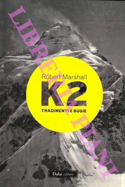 K2. Tradimenti e bugie.