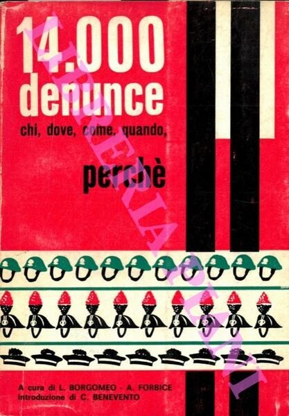 14.000 denunce. Chi, dove, come, quando, perché.