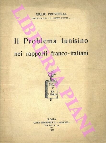 Il problema tunisino nei rapporti franco - italiani.