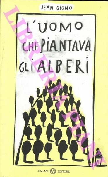 L'uomo che piantava gli alberi. Presentazione di Franco Tassi. Con una nota sull'autore di Leopoldo Carra. Illustrazioni di Simona Mulazzani.