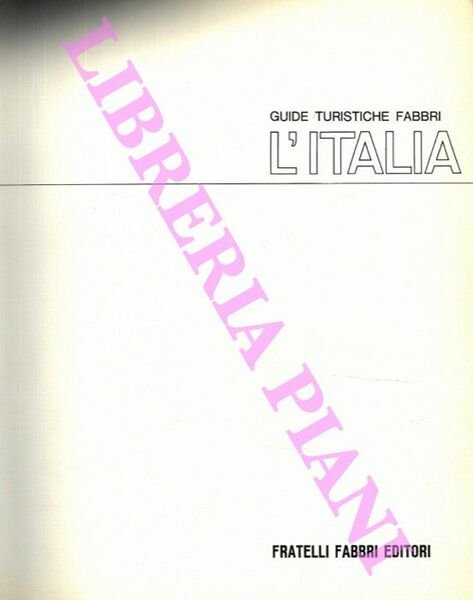 L' Italia. Guide Turistiche Fabbri. 1: L'Alto Tirreno e la …
