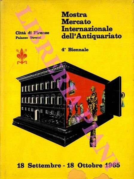 Mostra Mercato Internazionale dell'Antiquariato. 4a Biennale Città di Firenze. Palazzo …