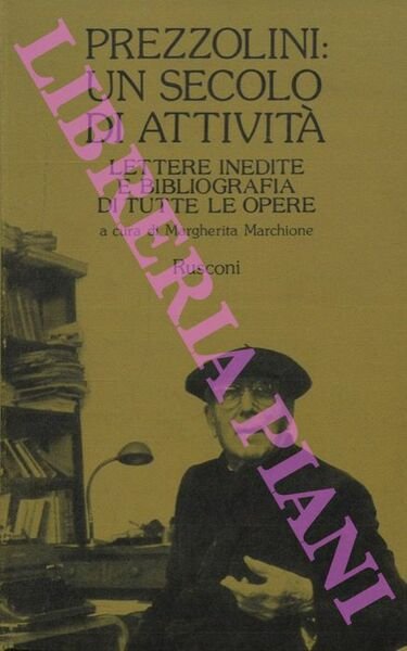 Prezzolini: un secolo di attività. Lettere inedite e bibliografia di …