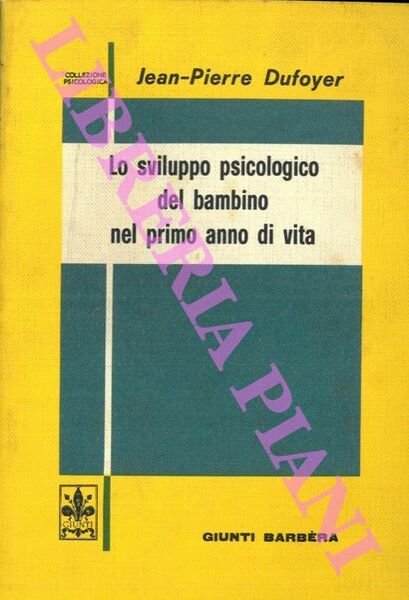 Lo sviluppo psicologico del bambino nel primo anno di vita.